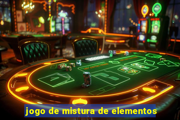 jogo de mistura de elementos