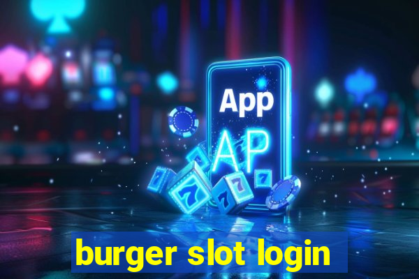 burger slot login