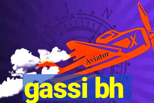 gassi bh