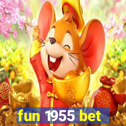 fun 1955 bet