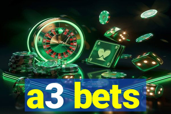 a3 bets