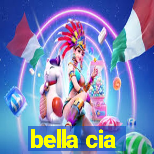 bella cia