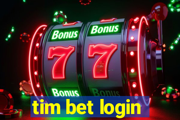 tim bet login