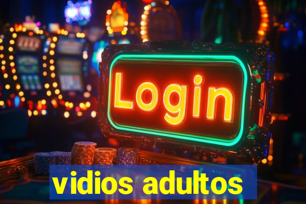 vidios adultos