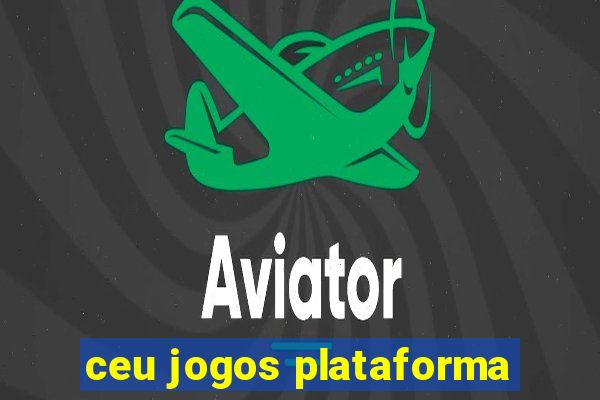 ceu jogos plataforma