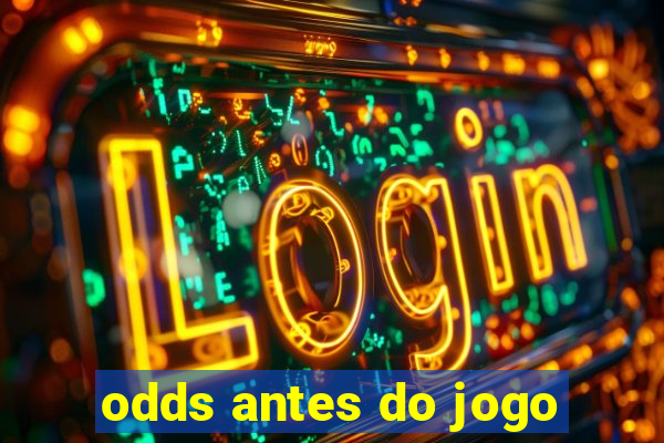 odds antes do jogo