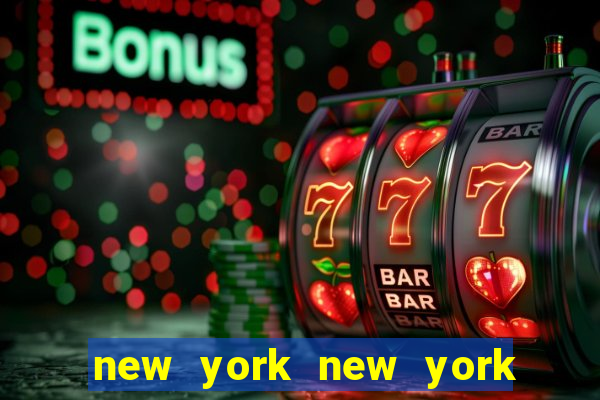 new york new york slot machines