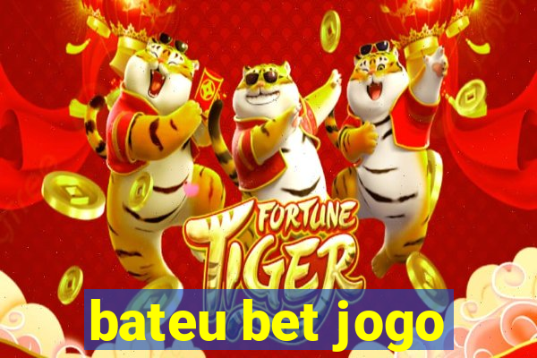 bateu bet jogo