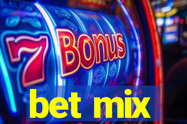 bet mix