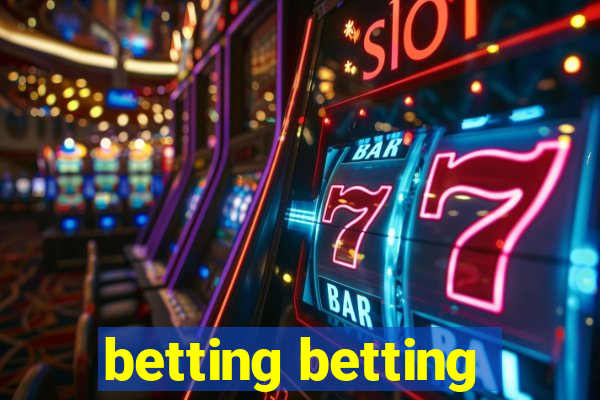 betting betting