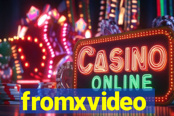 fromxvideo