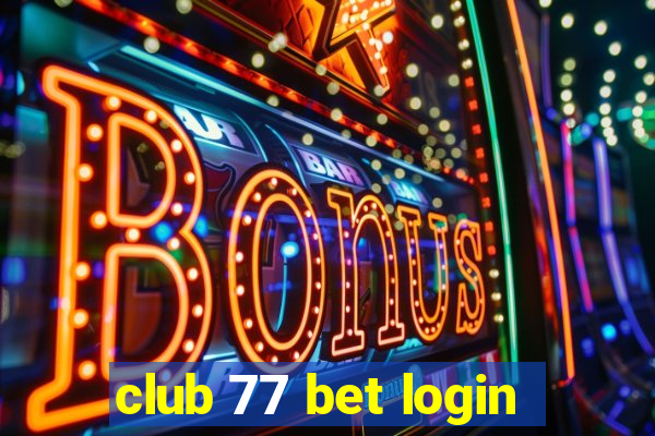 club 77 bet login