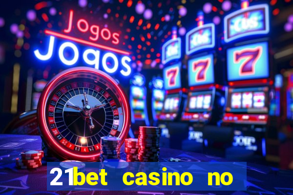 21bet casino no deposit bonus