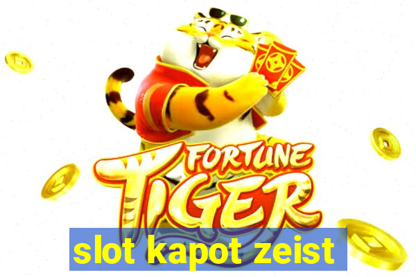 slot kapot zeist