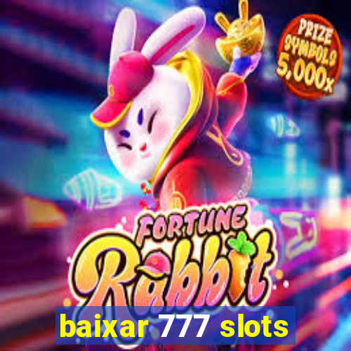 baixar 777 slots