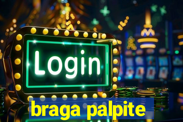 braga palpite