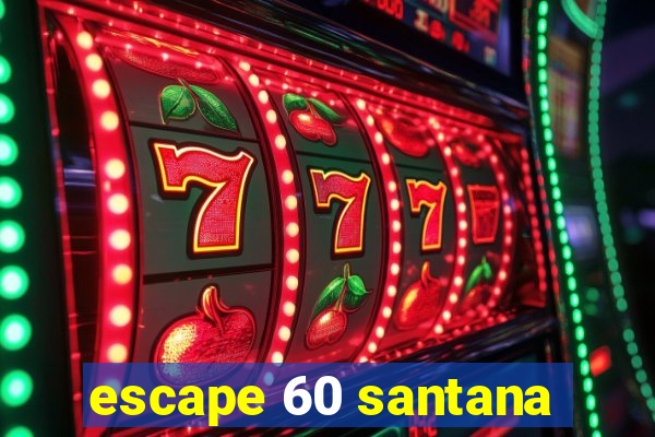 escape 60 santana