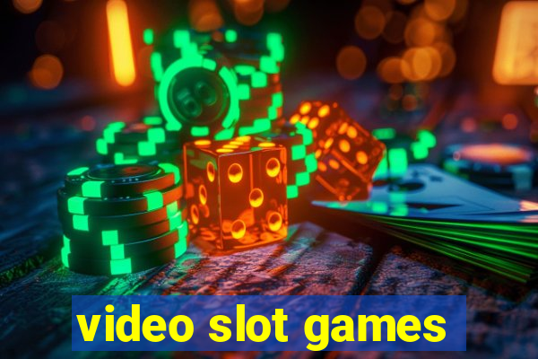 video slot games