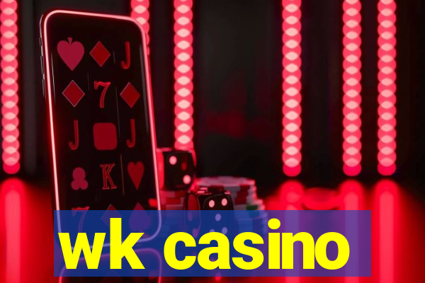 wk casino