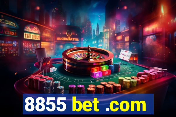 8855 bet .com