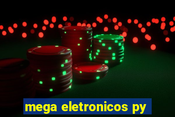 mega eletronicos py