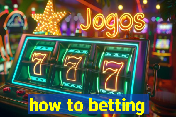 how to betting