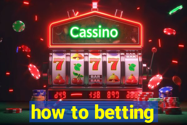 how to betting