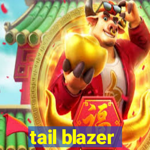 tail blazer