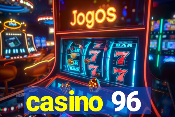 casino 96