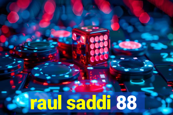 raul saddi 88