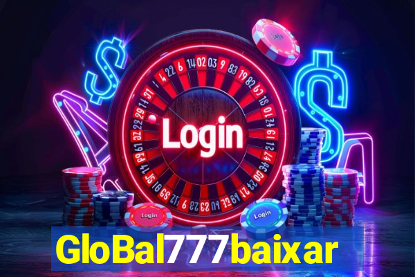 GloBal777baixar