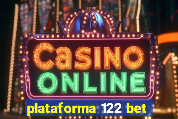 plataforma 122 bet