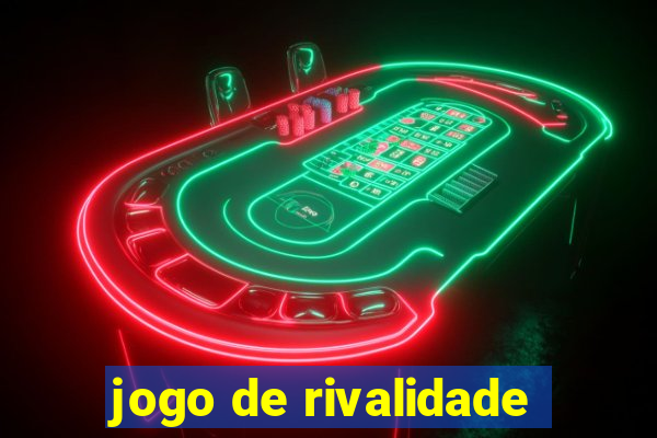 jogo de rivalidade