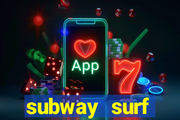 subway surf deposito 1 real