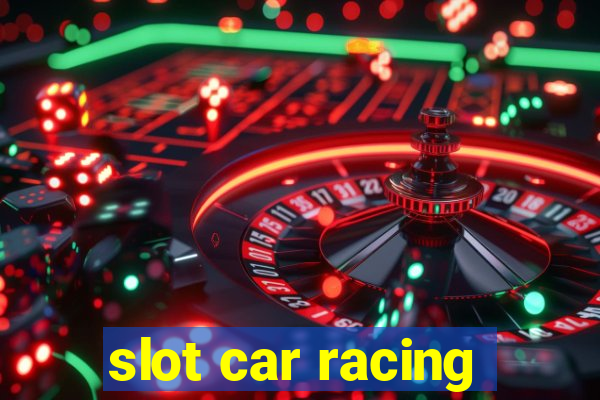 slot car racing