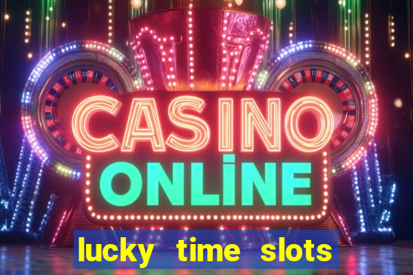 lucky time slots casino 777