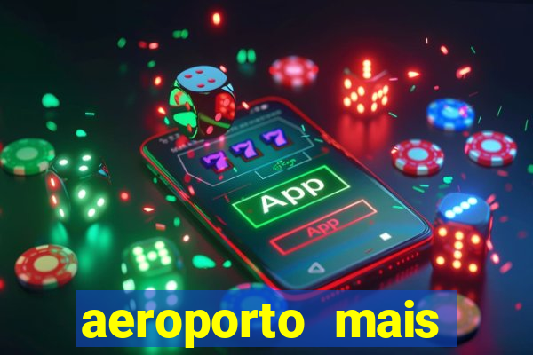 aeroporto mais proximo de mim