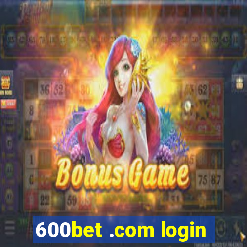 600bet .com login