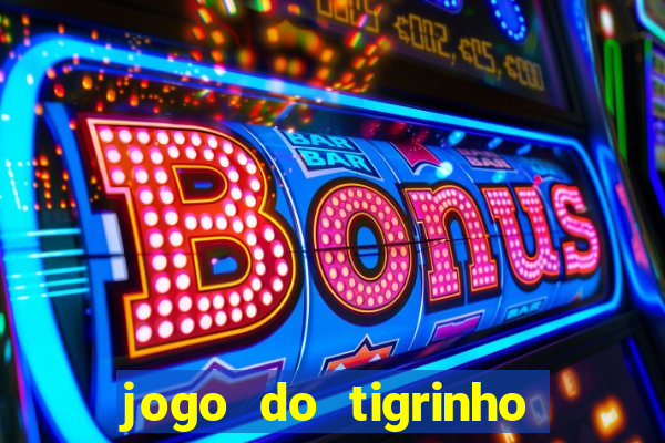 jogo do tigrinho foi aprovado