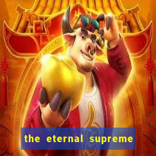 the eternal supreme 288 pt br