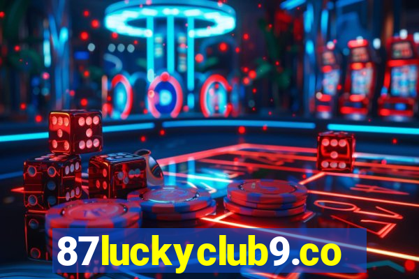 87luckyclub9.com