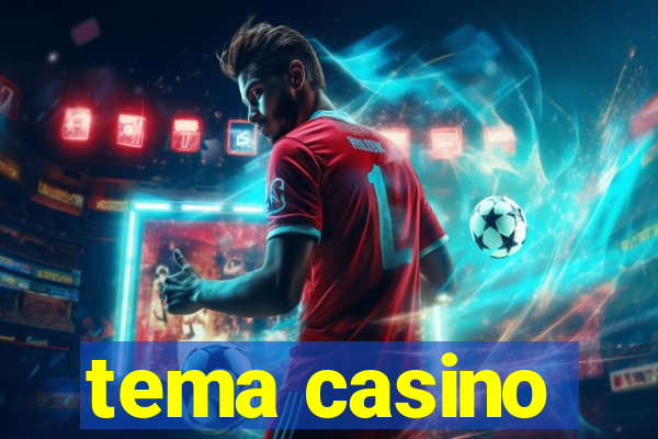 tema casino