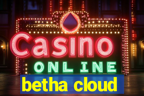 betha cloud