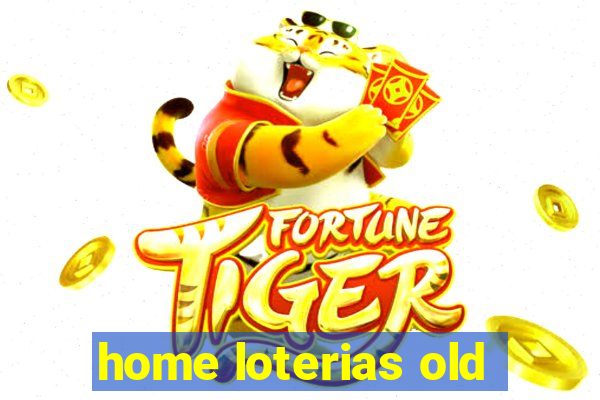 home loterias old