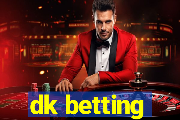 dk betting