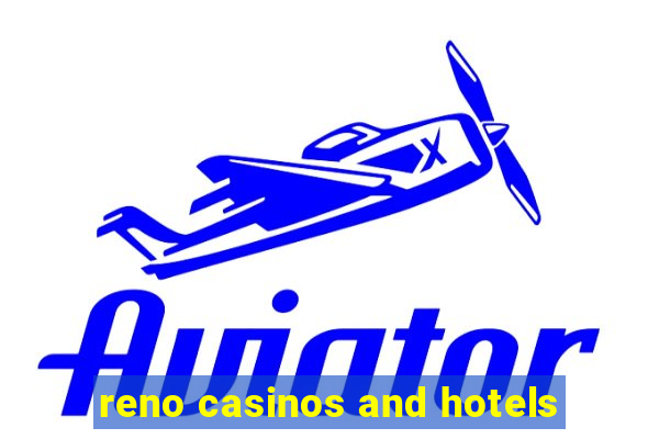 reno casinos and hotels