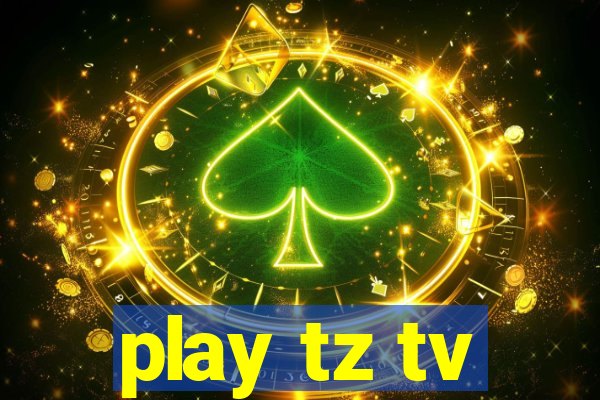 play tz tv