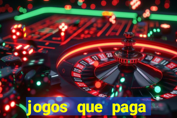 jogos que paga dinheiro de verdade no paypal