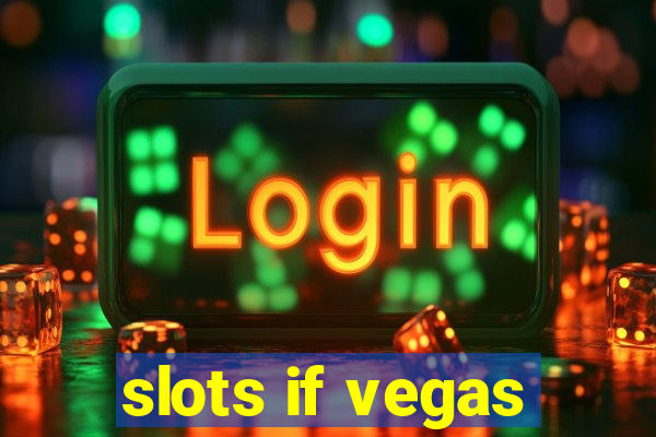 slots if vegas