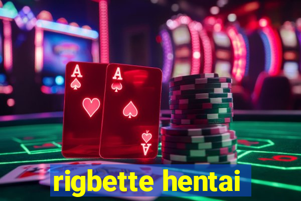 rigbette hentai